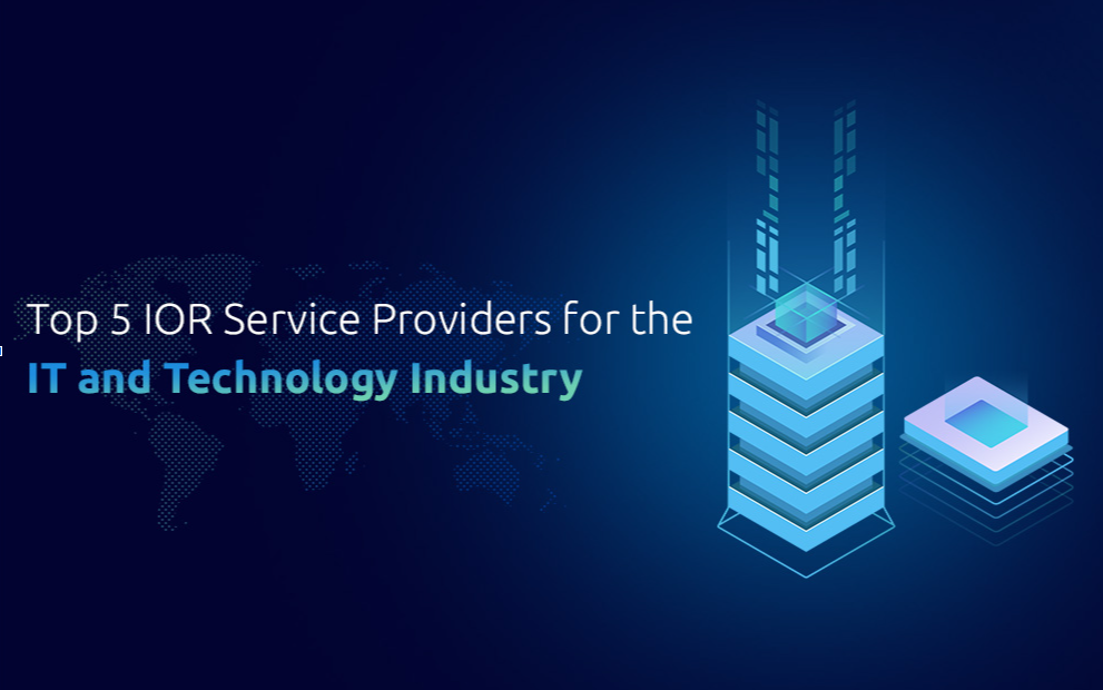 Top 5 IOR Service Providers for the IT and Technology Industry One Union Solutions